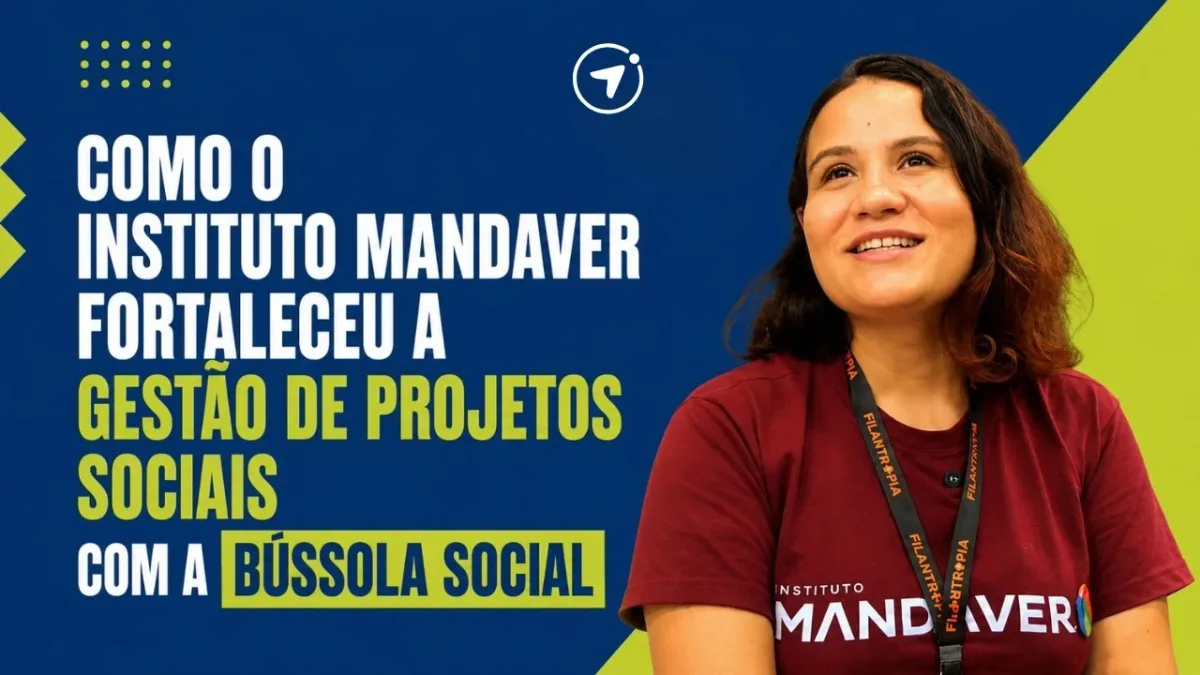 Instituto Mandaver agiliza gestão com Bússola Social